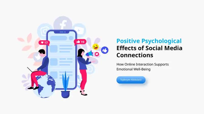 Positive Psychological  Effects of Social Media Connections 1