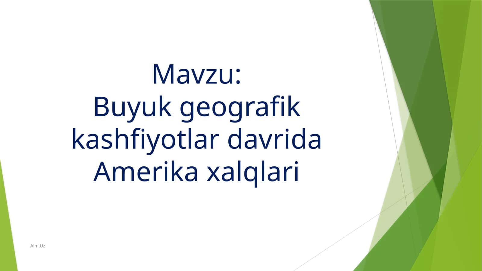 Buyuk geografik kashfiyotlar davrida Amerika xalqlari 1