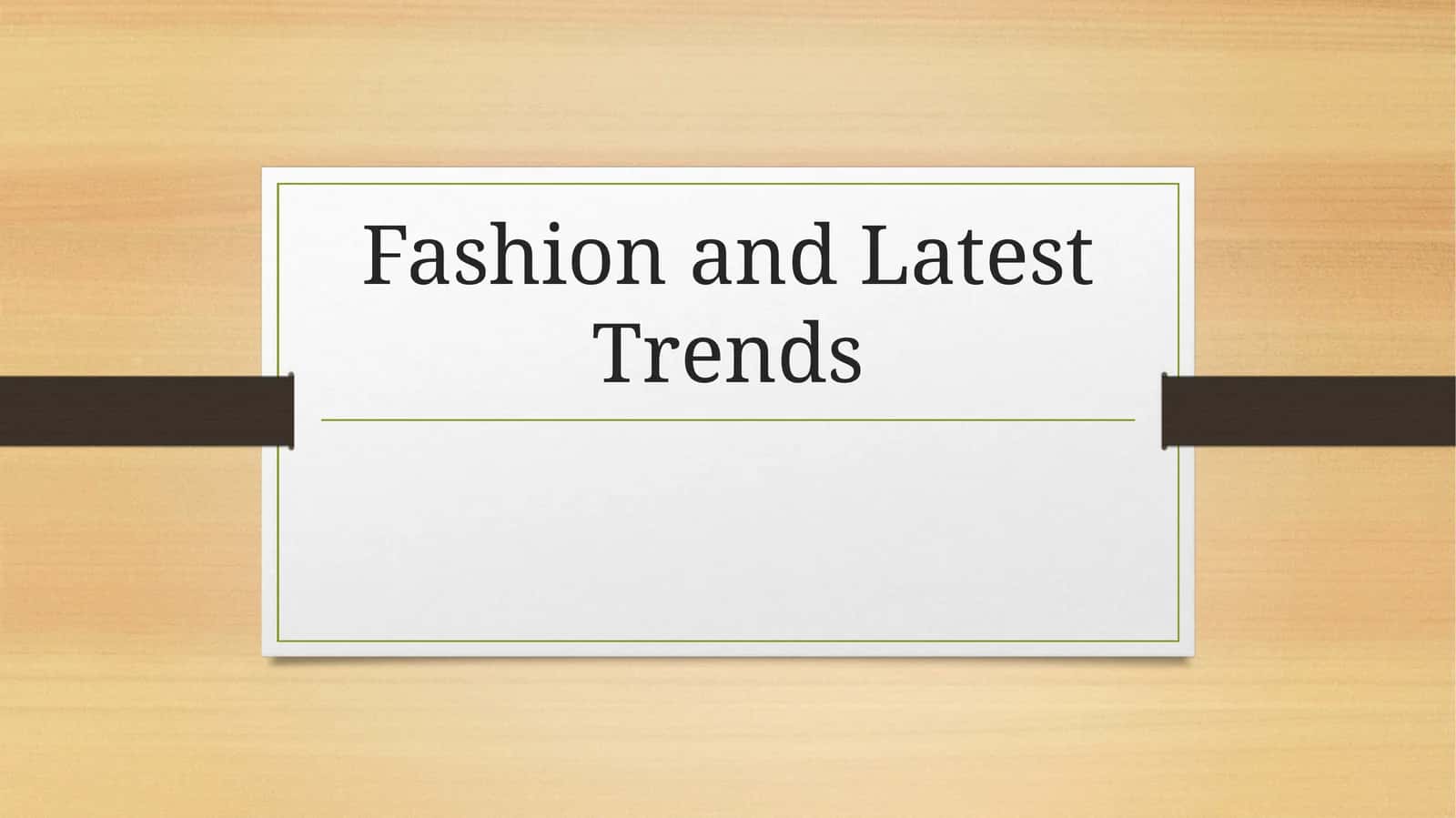 Fashion and Latest Trends 1
