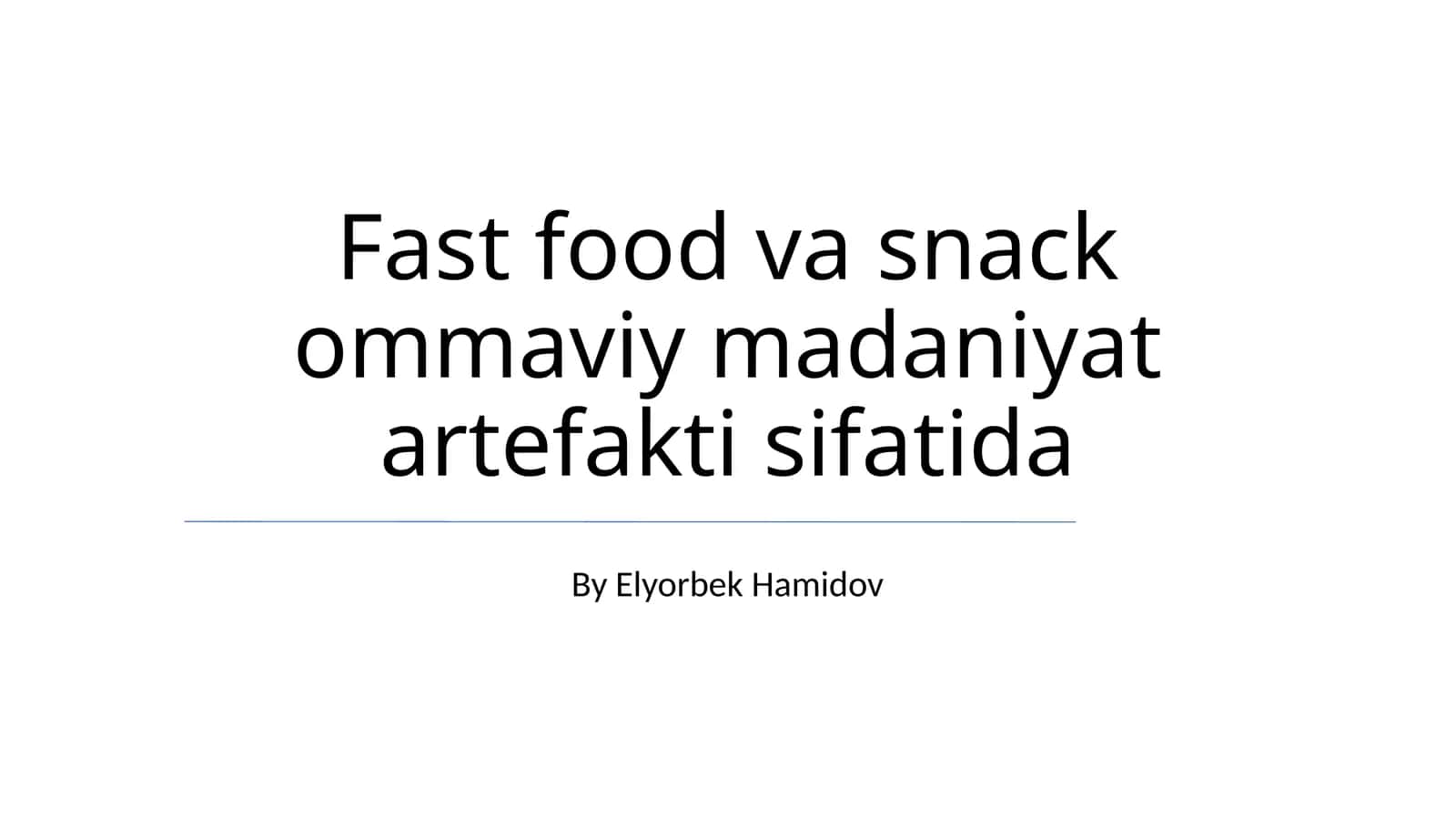 Fast food va snack ommaviy madaniyat artefakti sifatida 1