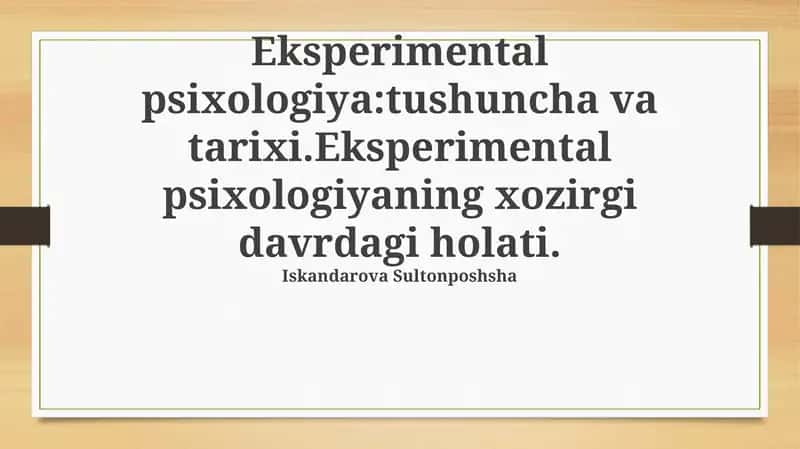 Eksperimental psixologiya:tushuncha va tarixi 1