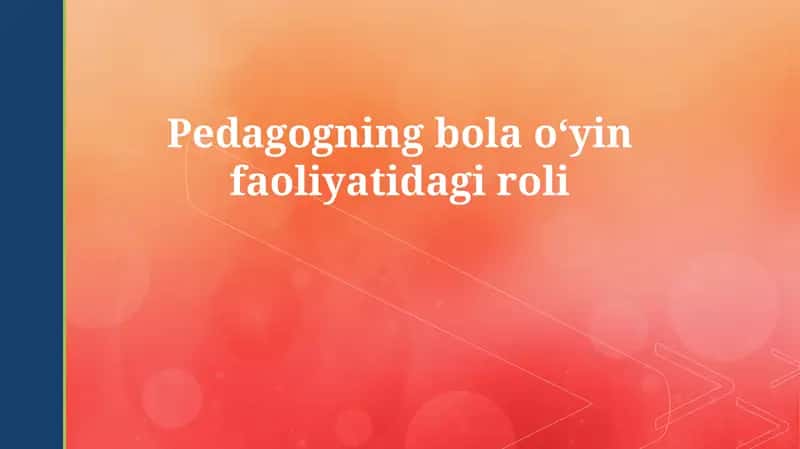Pedagogning bola oʻyin faoliyatidagi roli 1