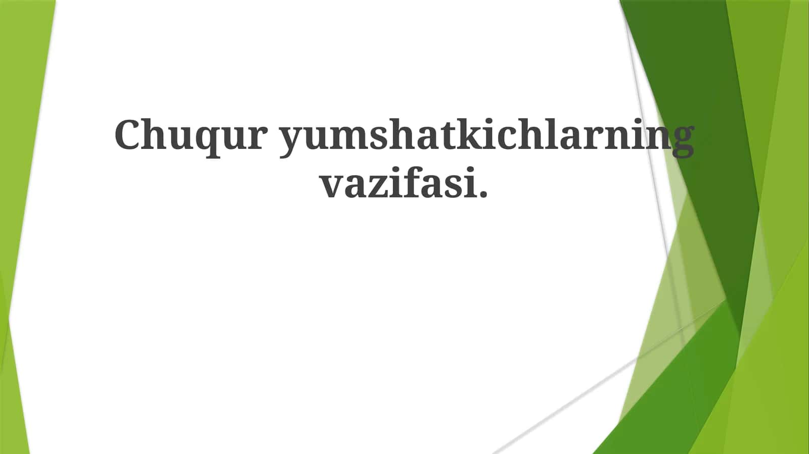 Chuqur Yumshatgichlarning Vazifasi 1