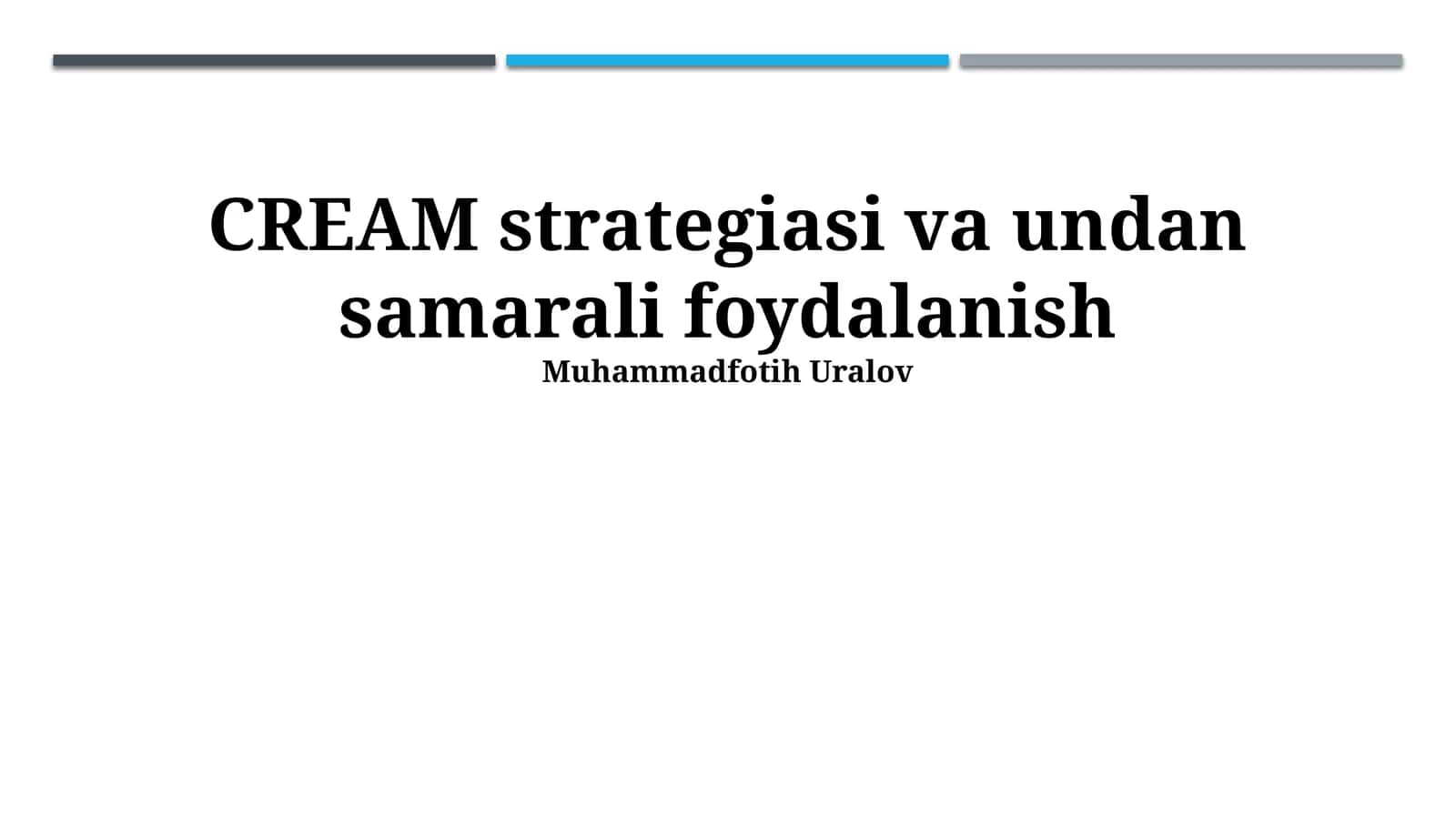 CREAM strategiyasi 1