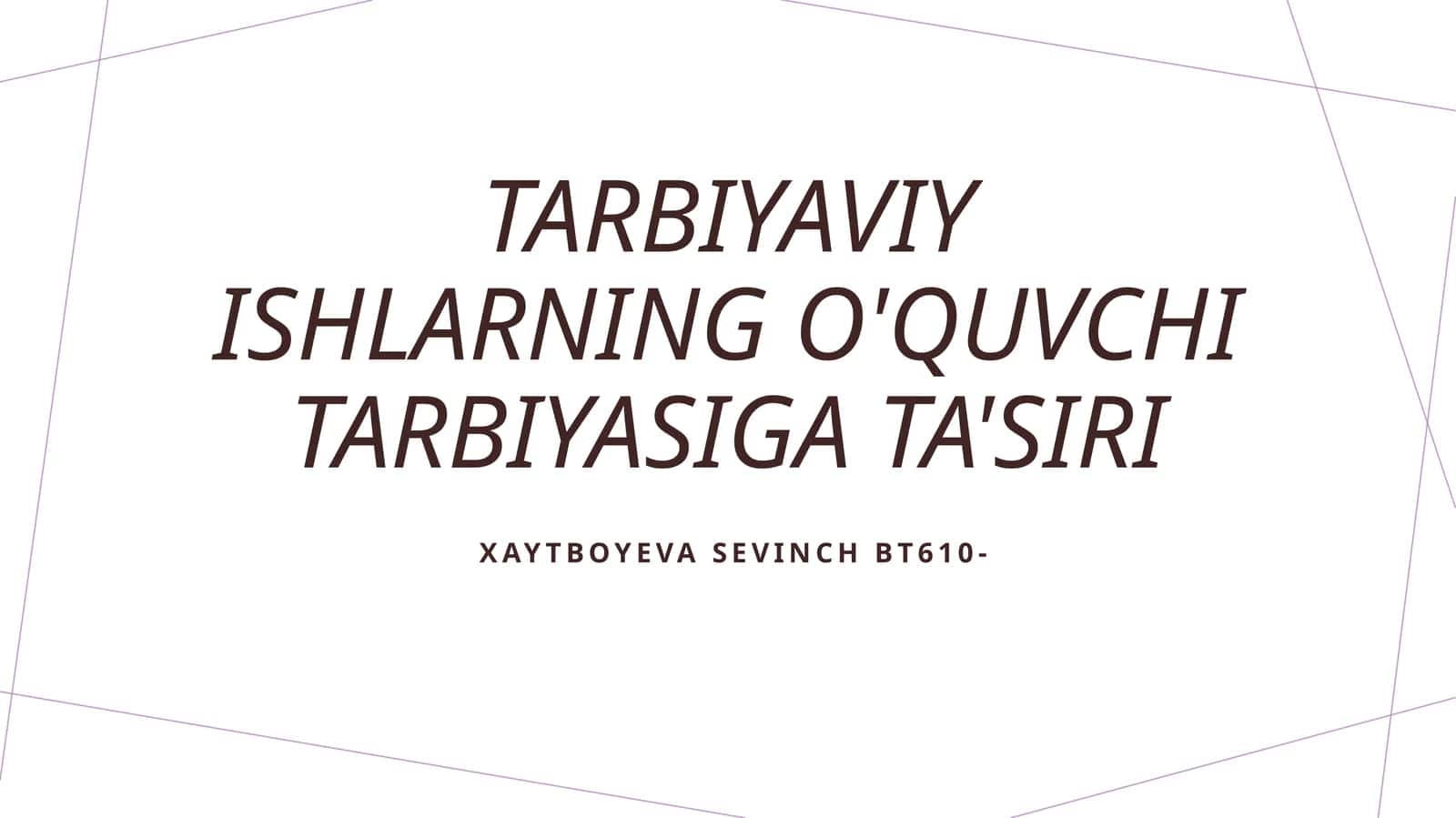 Tarbiyaviy ishlarning o'quvchi tarbiyasiga ta'siri 1