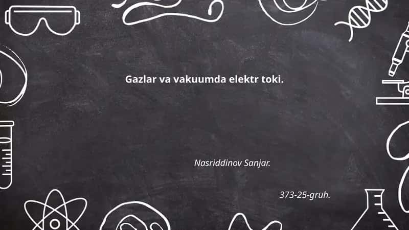 Gazlar va vakuumda elektr toki 1