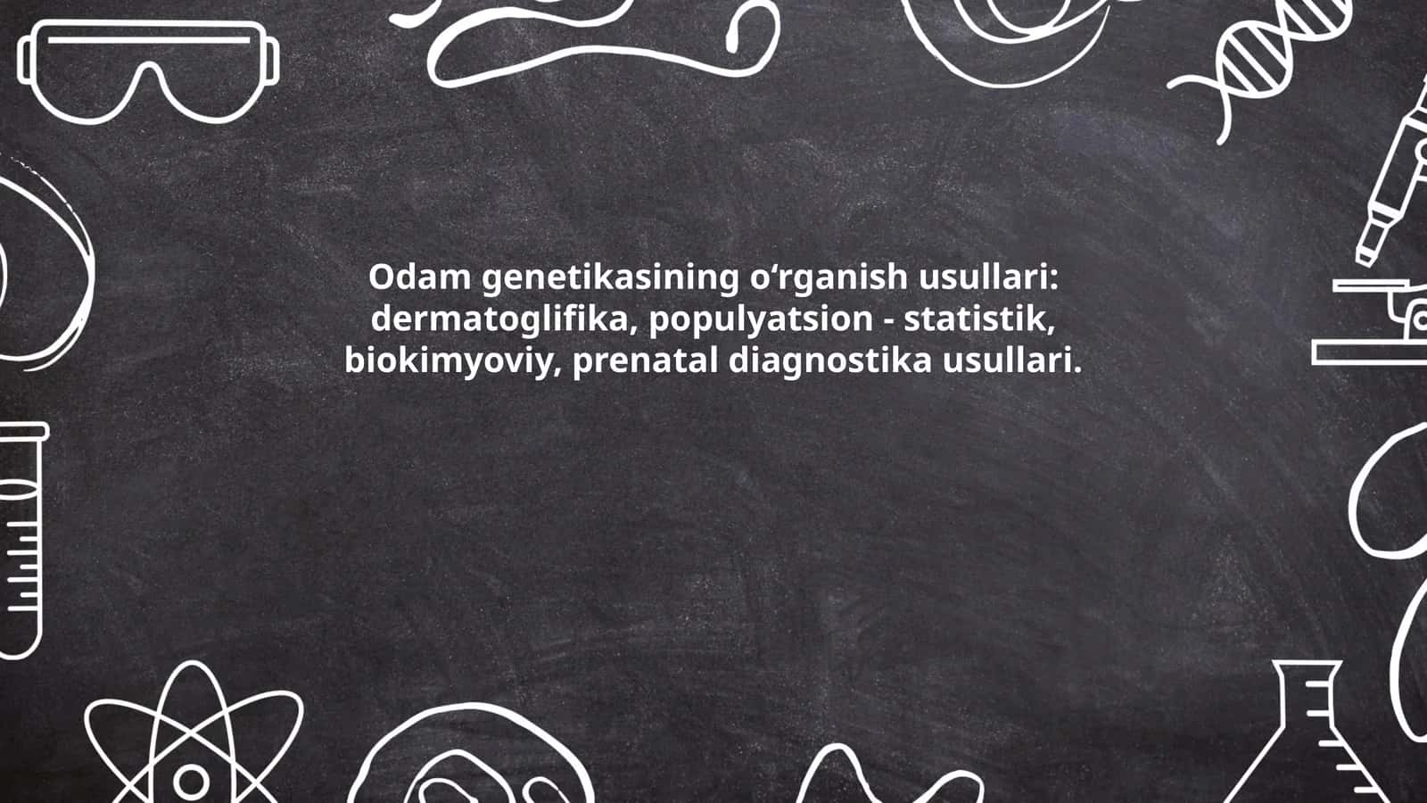 Odam genetikasining o‘rganish usullari 1