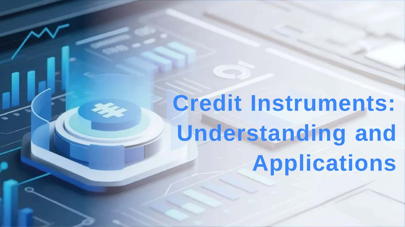 Credit Instruments 1