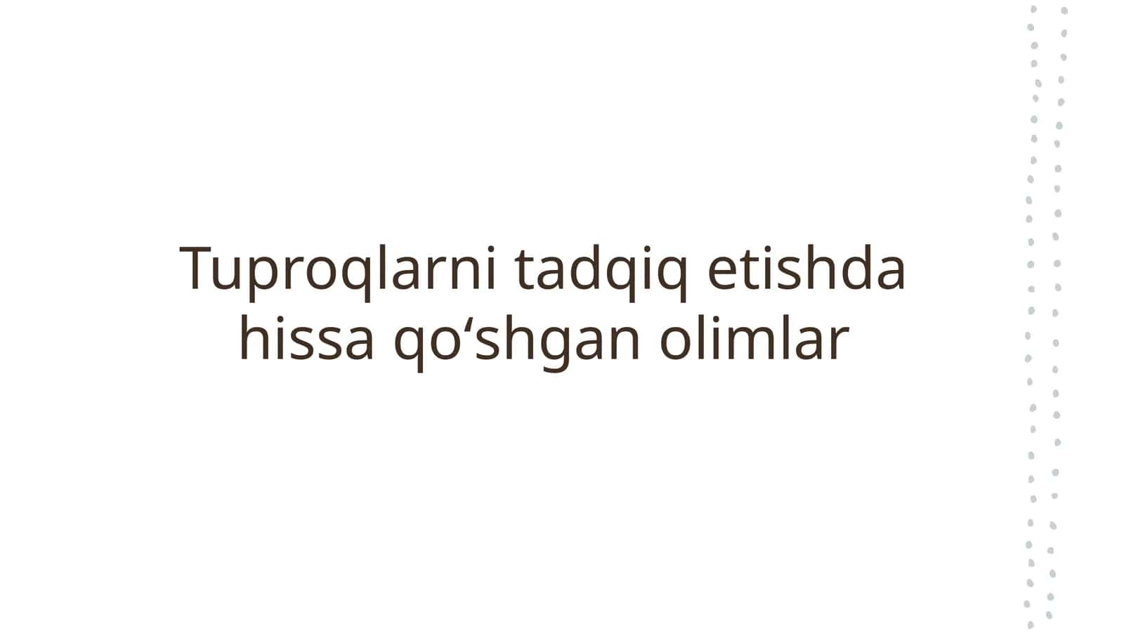 Tuproqlarni tadqiq etishda hissa qoʻshgan olimlar 1