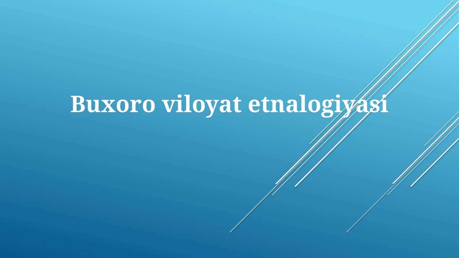Buxoroviloyat etnologiyasi 1
