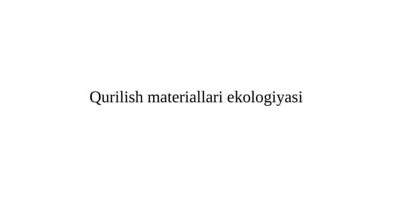 Qurilish materiallari ekologiyasi 1