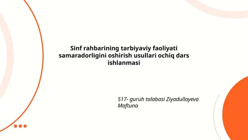 Sinf rahbarining tarbiyaviy faoliyati samaradorligini oshirish usullari ochiq dars ishlanmasi 1