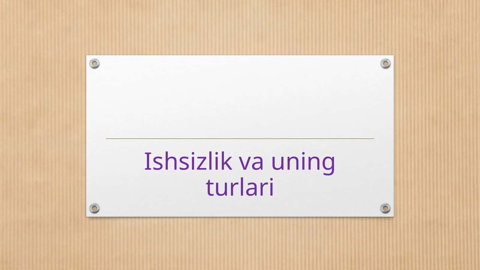 Ishsizlik va uning turlari 1