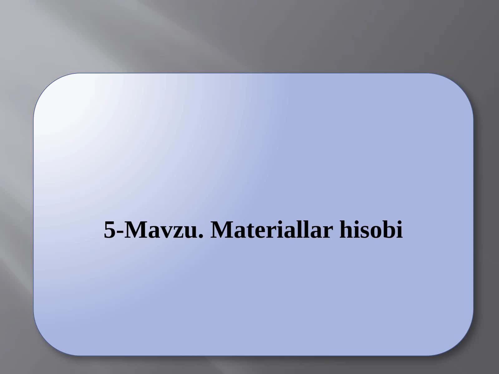 Materiallar hisobi 1