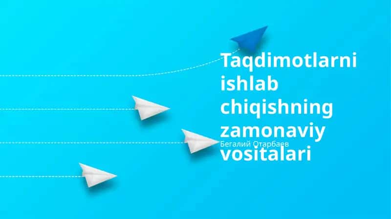 Taqdimotlarni ishlab chiqishning zamonaviy vositalari 1