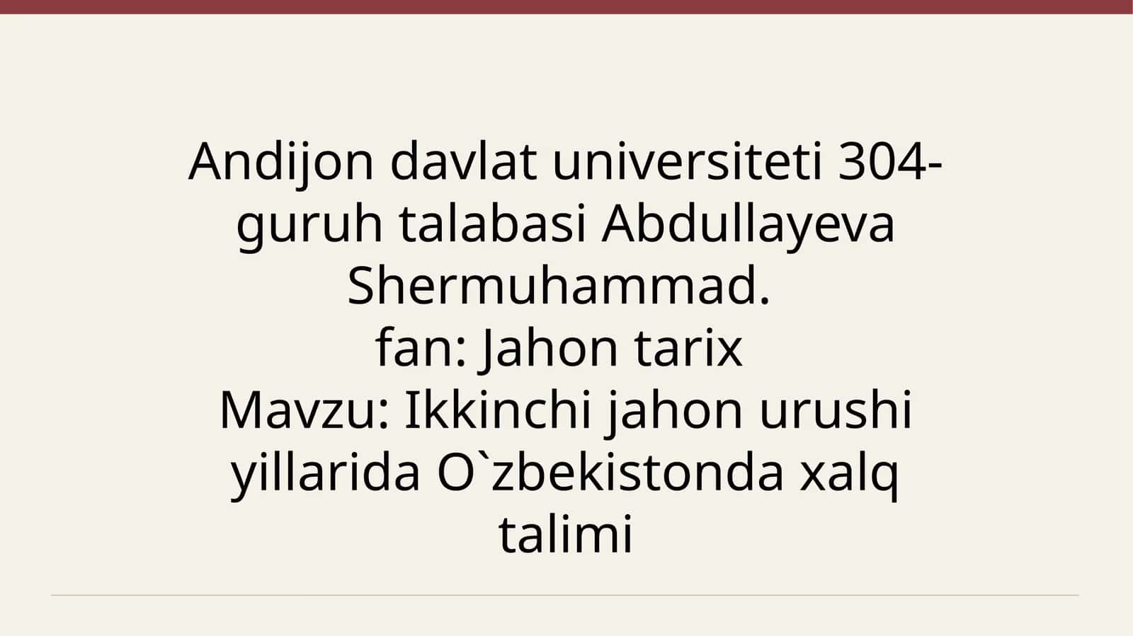 Ikkinchi jahon urushi yillarida O'zbekiston daxalq talimi 1