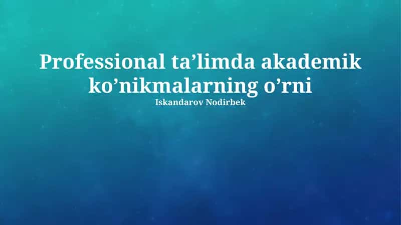Kasbiy ta'limda akademik ko'nikmalarning o'rni 1