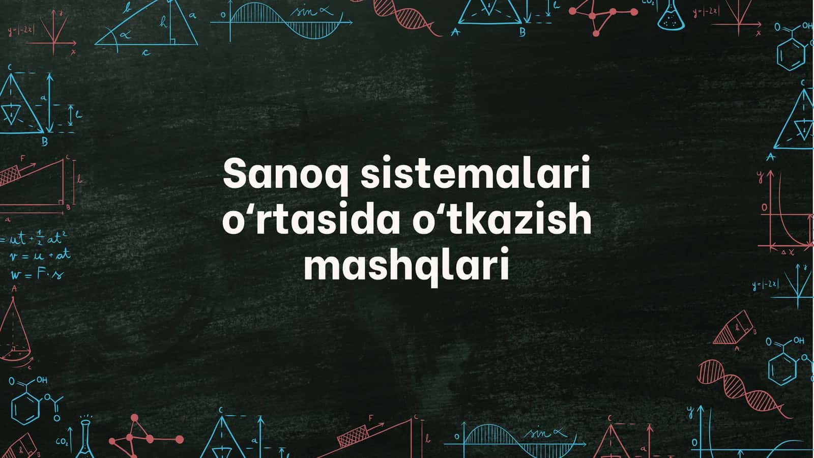 Sanoq sistemalari oʻrtasida oʻtkazish mashqlari 1