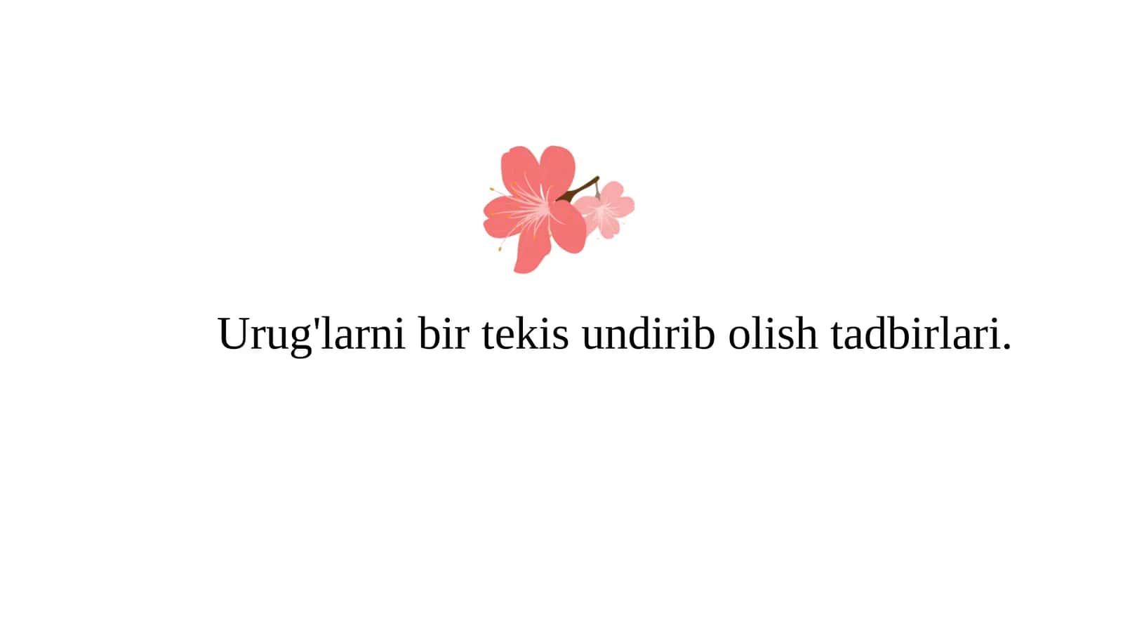 Urug'larni bir tekis undirib olish tadbirlari 1