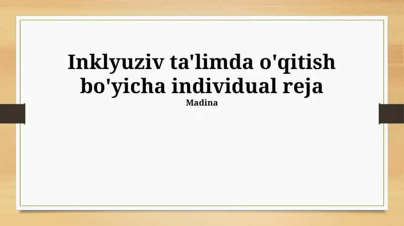 Inklyuziv ta'limda o'qitish bo'yicha individual reja 1