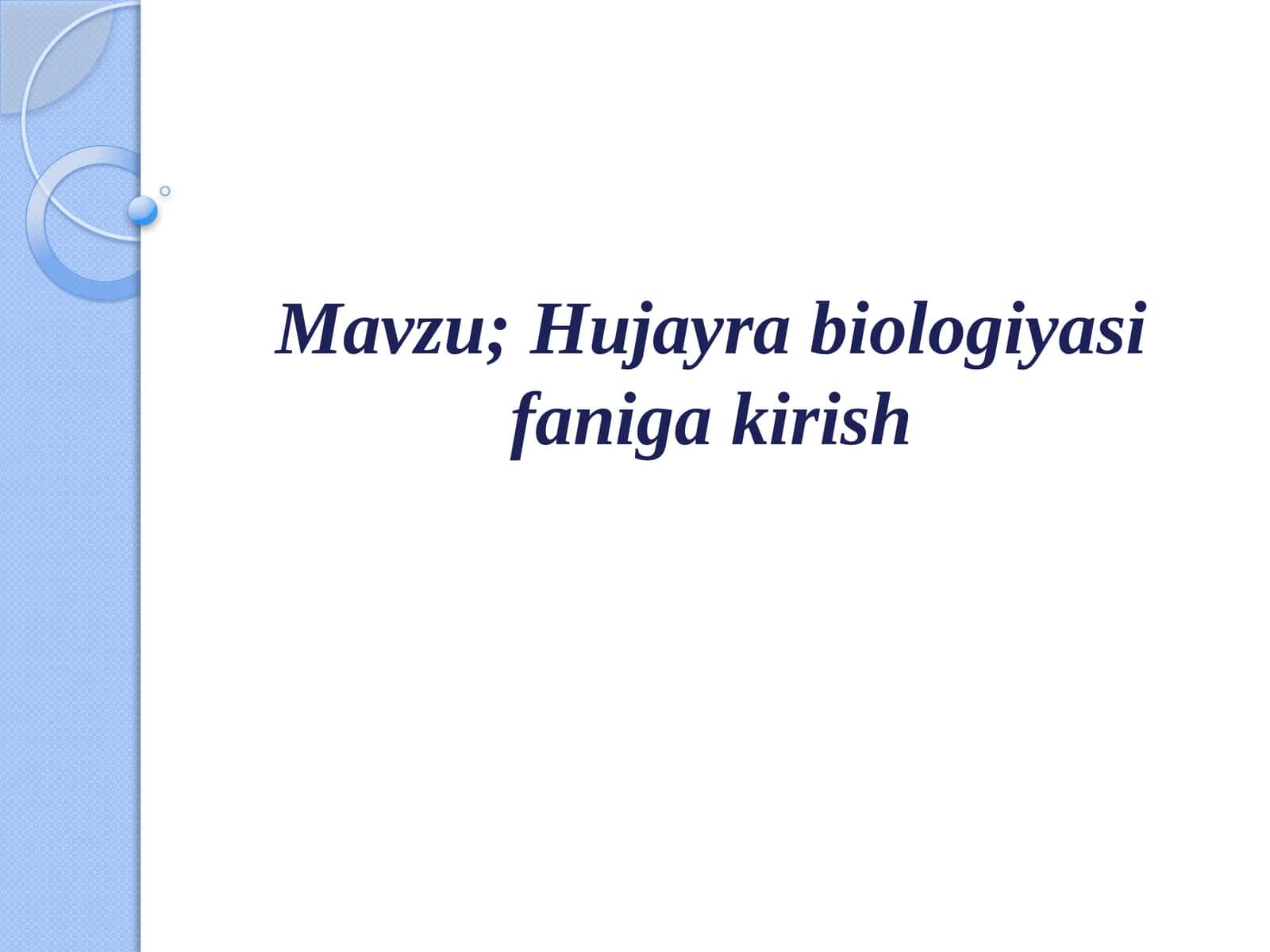 Hujayrabiologiyasifanigakirish 1