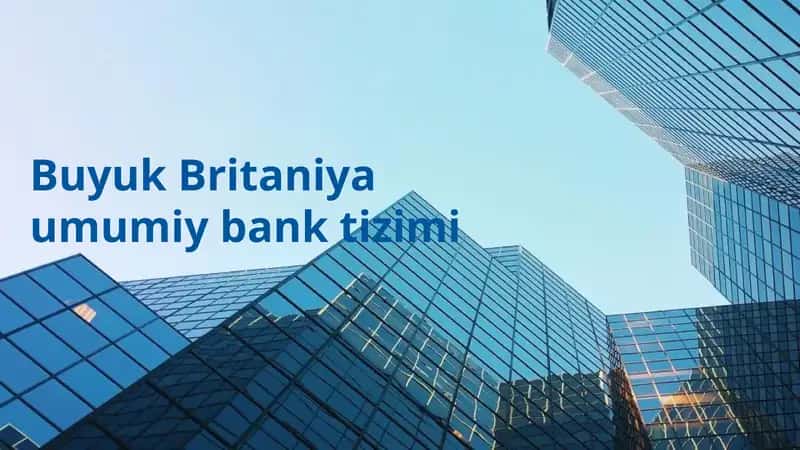 Buyuk Britaniya umumiy bank tizimi 1
