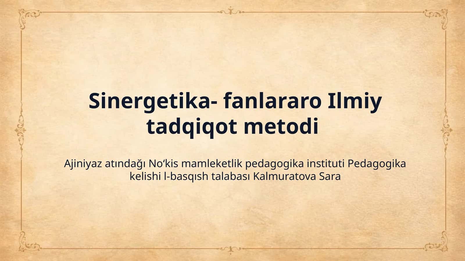 Sinergetika- fanlararo Ilmiy tadqiqot metodi 1