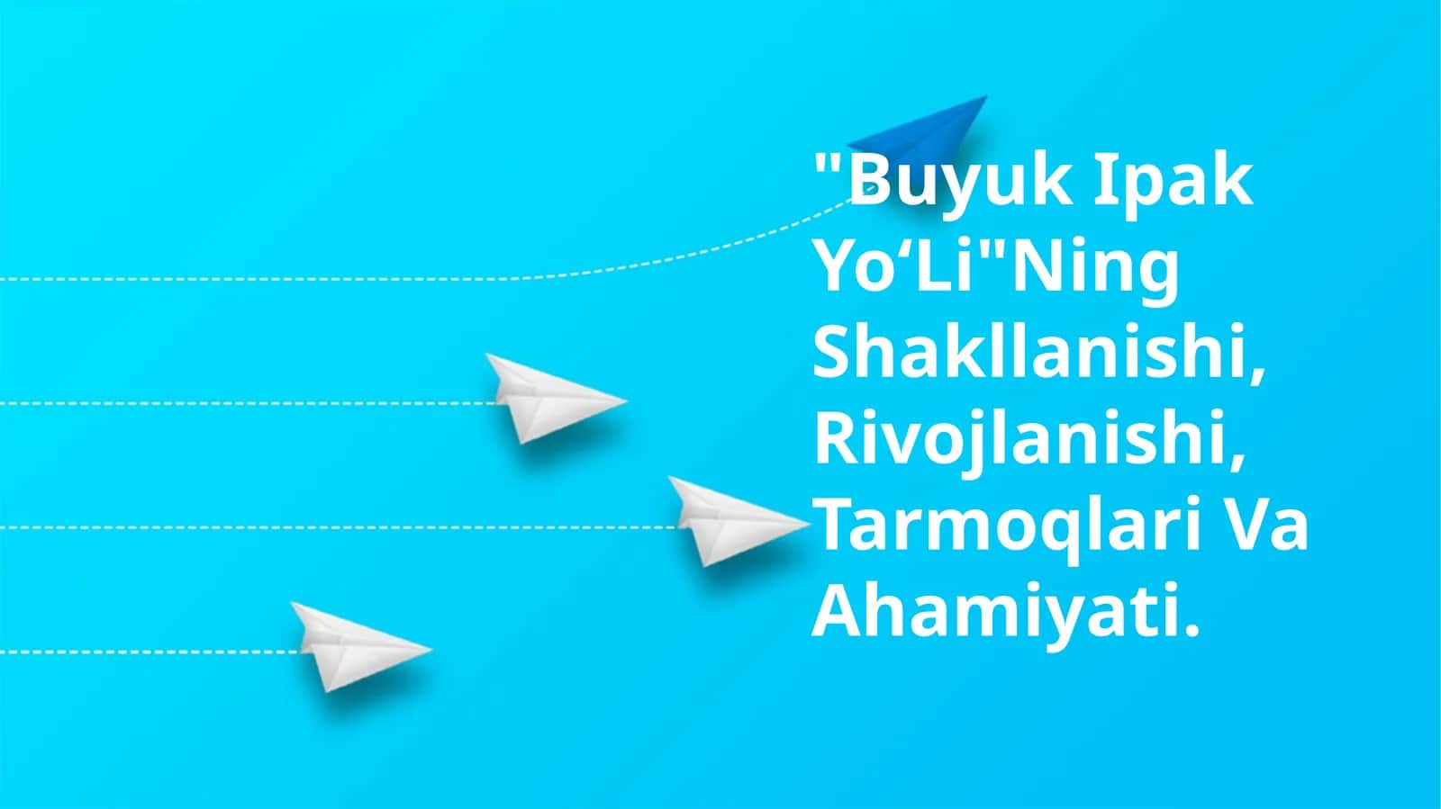 Buyuk Ipak YoʻLi'Ning Shakllanishi 1