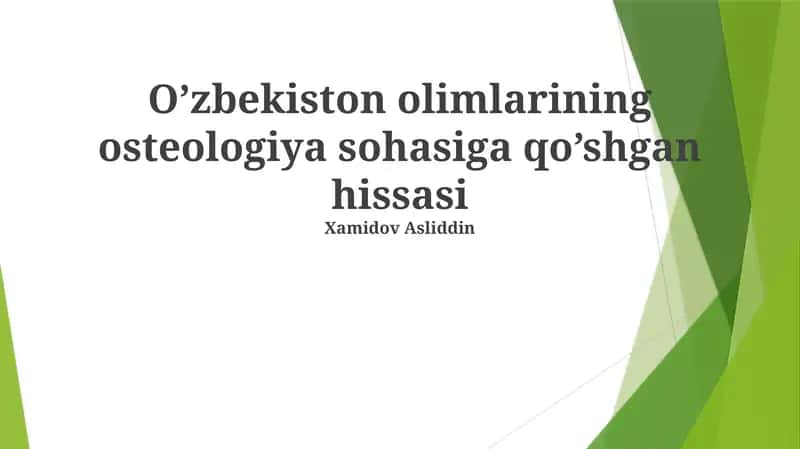 O'zbekiston olimlarining osteologiya sohasiga qo’shgan hissasi 1