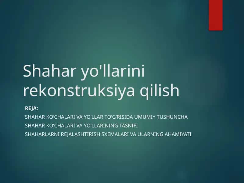 Shahar yo'llarini rekonstruksiya qilish 1