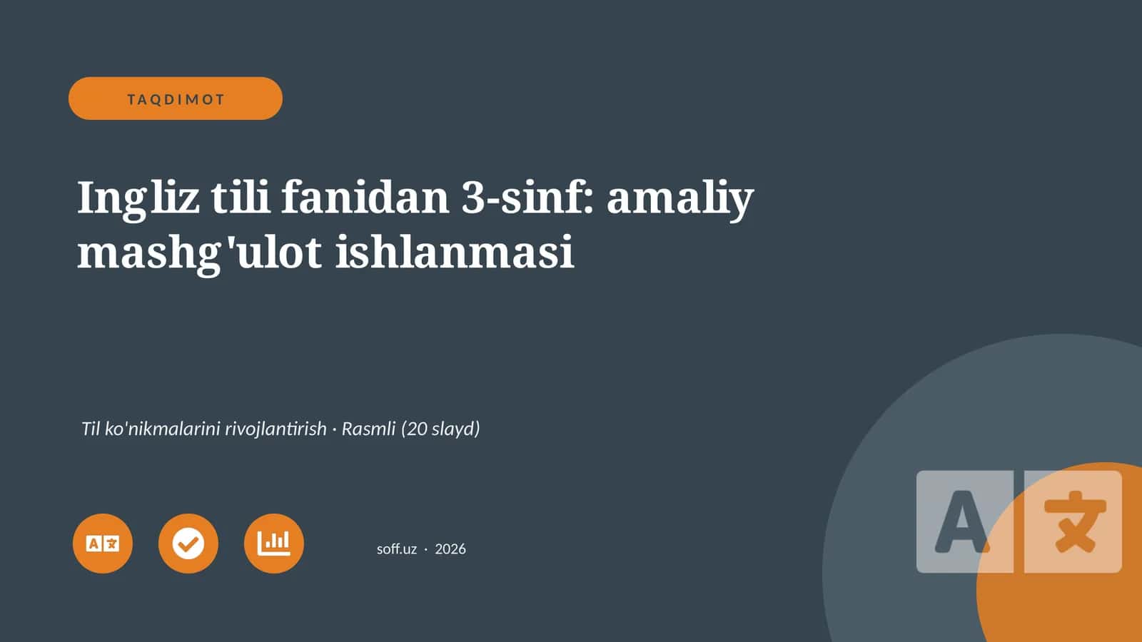 Ingliz tili fanidan 3-sinf: amaliy mashg'ulot ishlanmasi 1