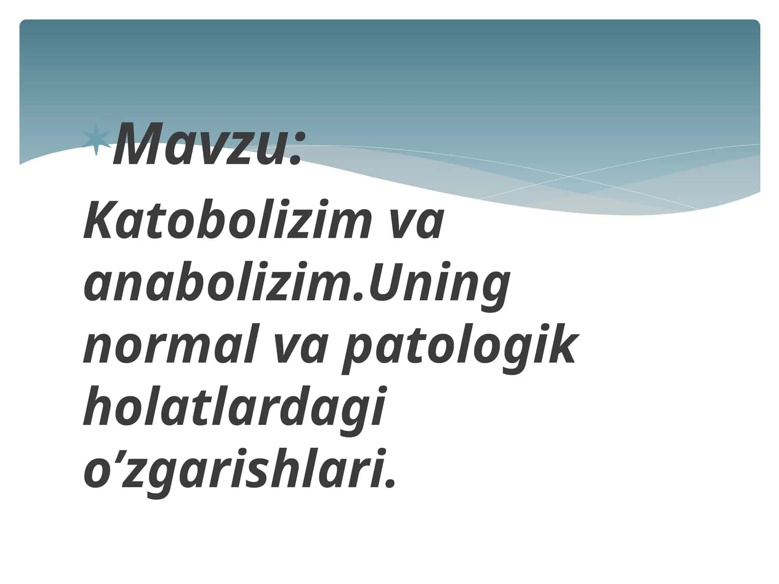 Metabolizm va katobolizim 1