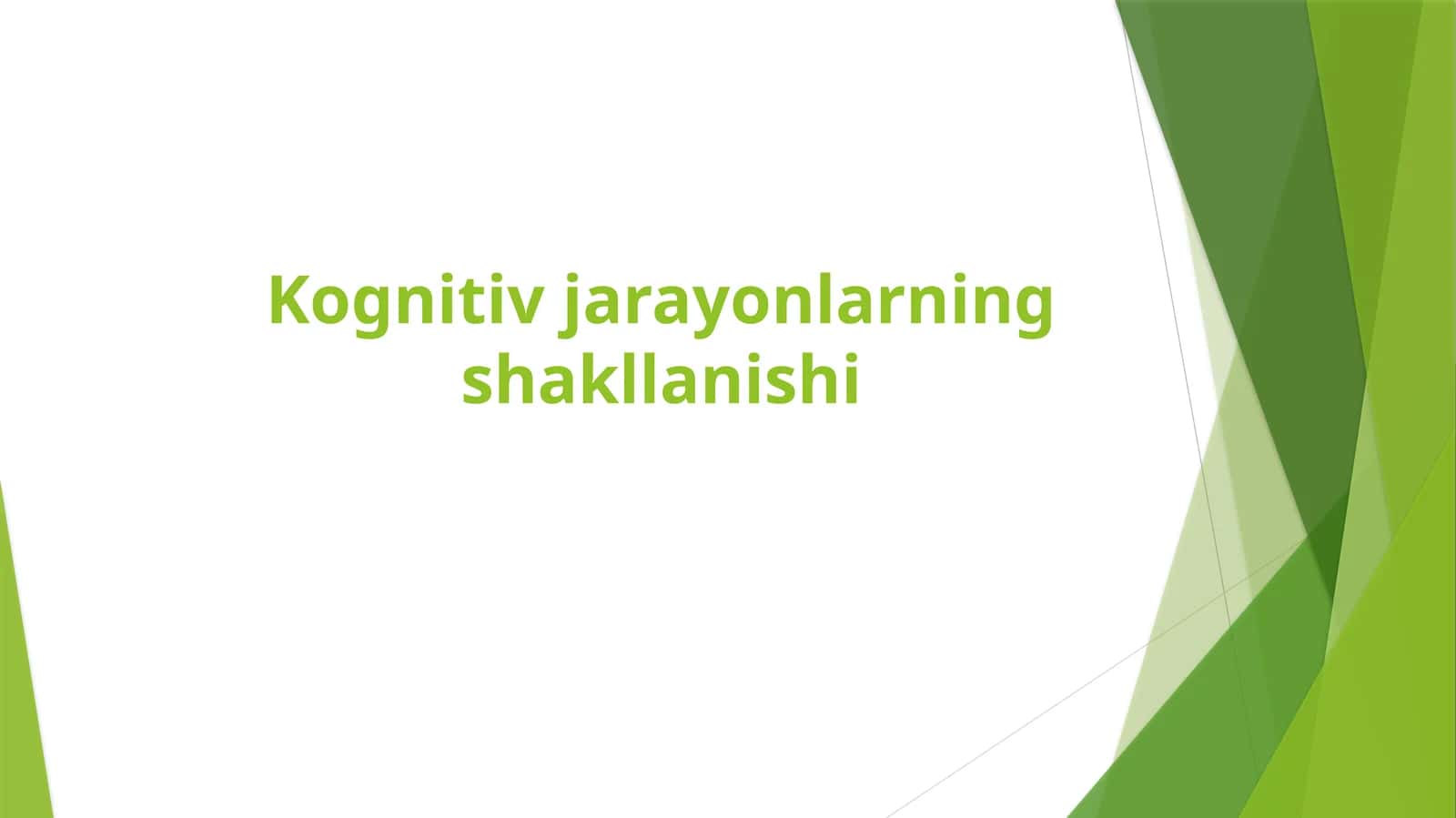 Kognitiv jarayonlarning shakllanishi 1