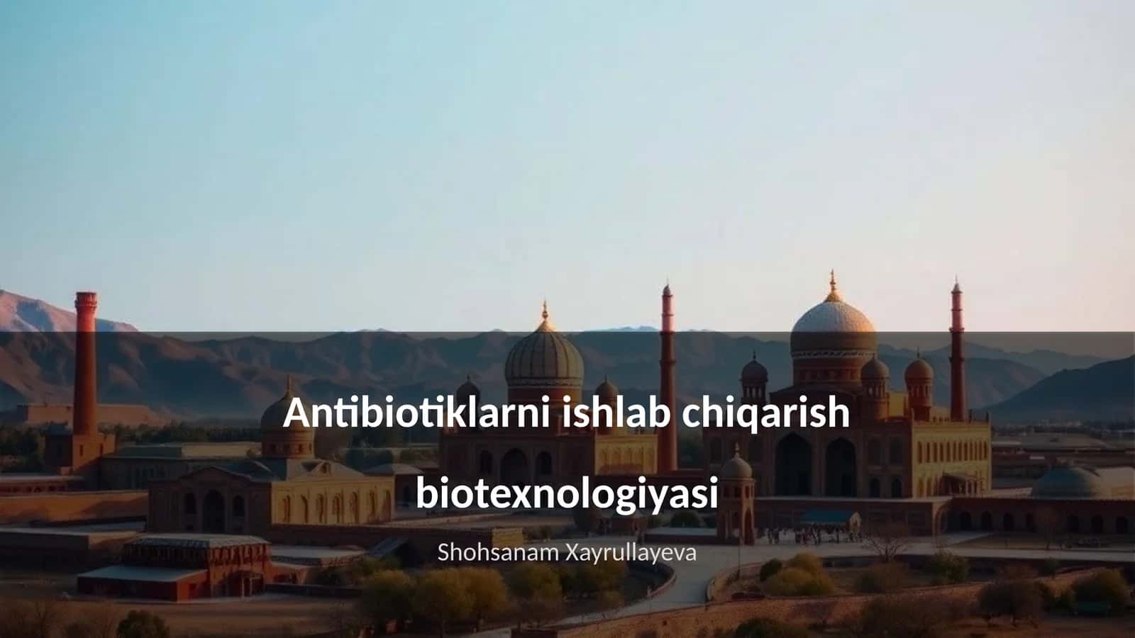 Antibiotiklarni ishlab chiqarish biotexnologiyasi 1