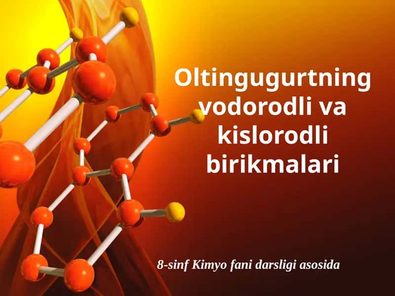 Oltingugurtning vodorodli va kislorodli birikmalari 1