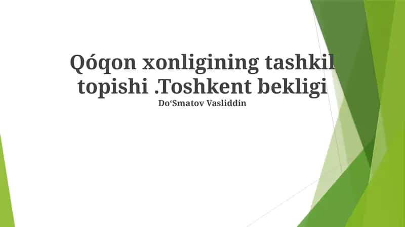 Qóqon xonligining tashkil topishi.Toshkent bekligi 1