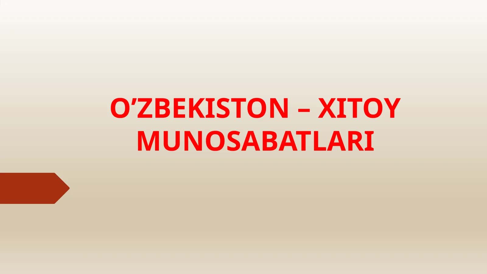 O‘ZBEKISTON – XITOY MUNOSABATLARI 2026 YIL 1