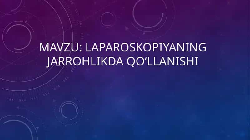 Laparoskopiyaning jarrohlikda qo‘llanishi 1