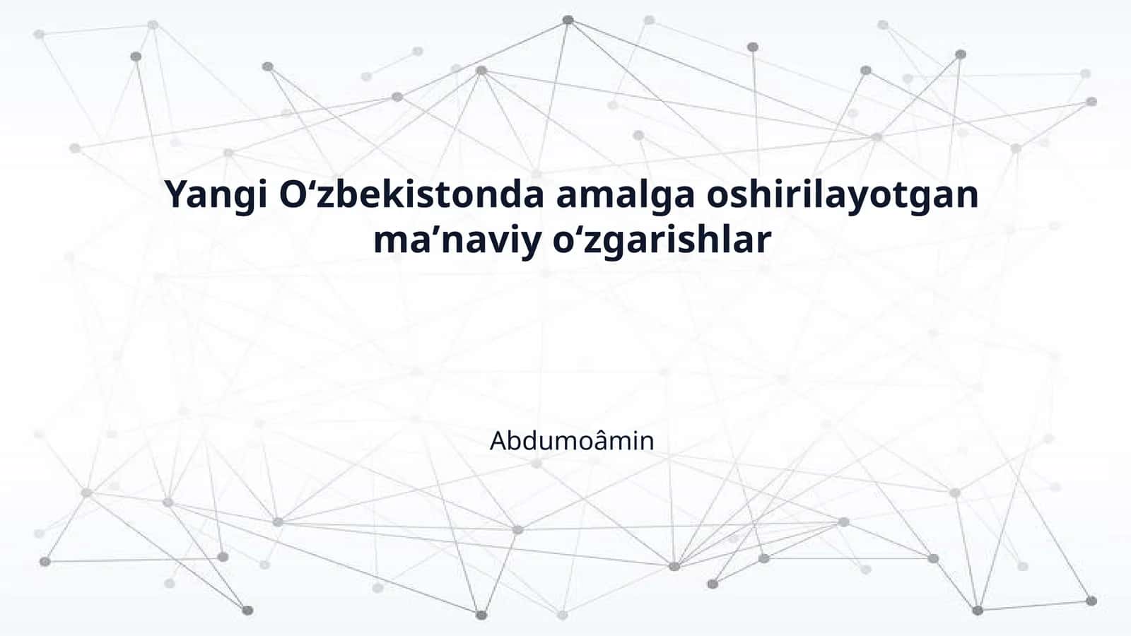 Yangi Oʻzbekistonda amalga oshirilayotgan maʼnaviy oʻzgarishlar 1