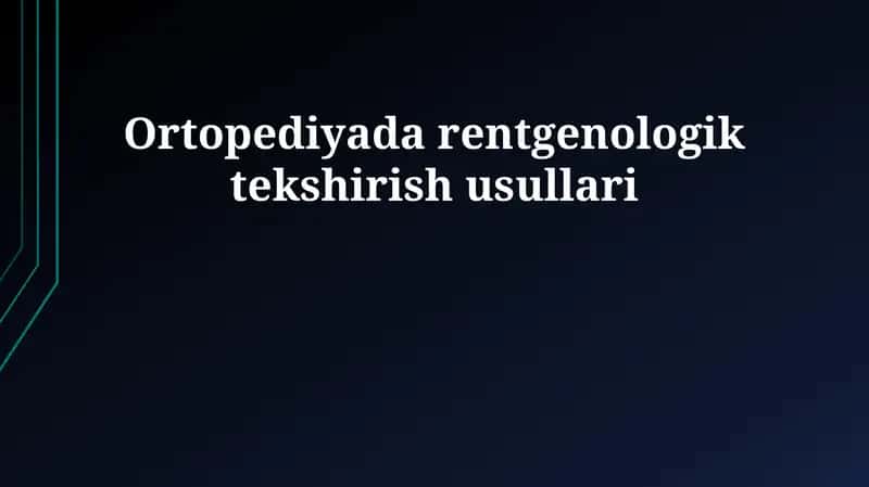 Ortopediyada rentgenologik tekshirish usullari 1