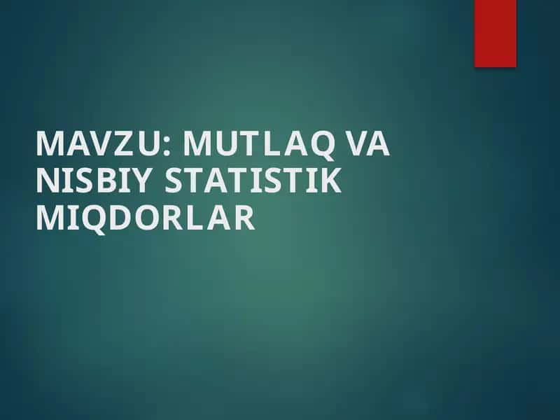 Mutlaq va nisbiy statistik miqdorlar 1