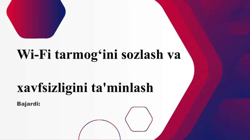 Wi-Fit armog‘ini sozlash va xavfsizligini ta'minlash 1
