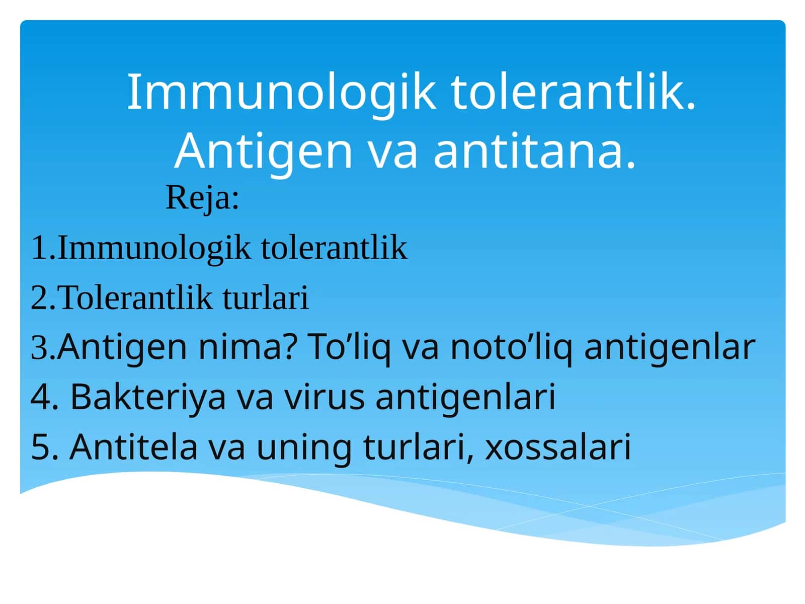Immunologiktolerantlik. Antigenvaantitana 1