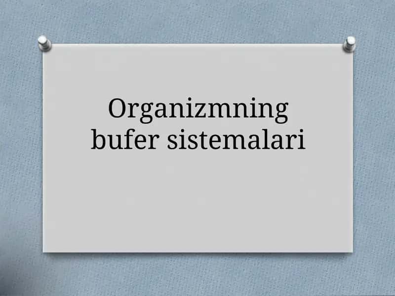 Organizmning bufer sistemalari 1