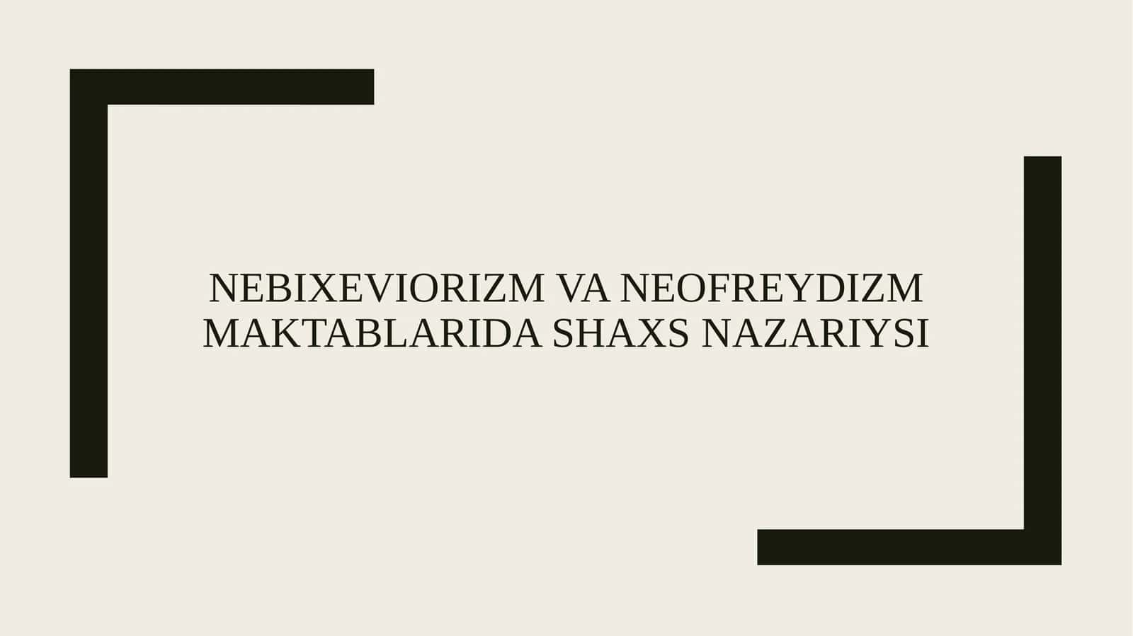 Nebixeviorizm va neofreydizm maktablarida shaxs nazariysi 1