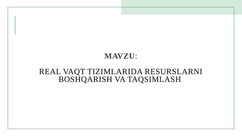 Real vaqt tizimlarida resurslarni boshqarish va taqsimlash 1