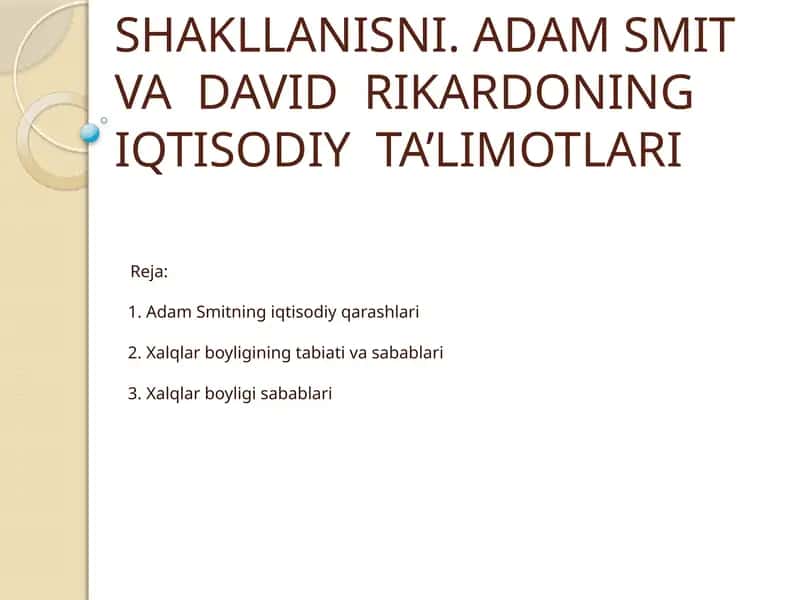 Adam Smit va David Rikardoning iqtisodiy ta’limotlari 1