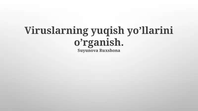 Viruslarning yuqish yo’llarini o’rganish 1