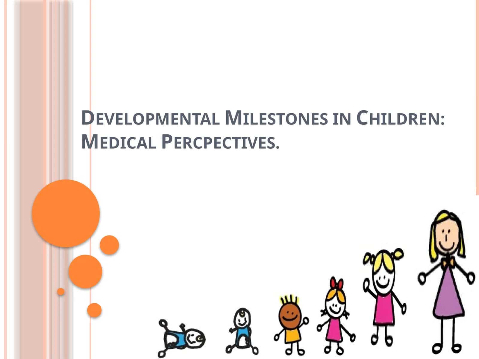 Developmental Milestones in Children: Medical Perspectives 1