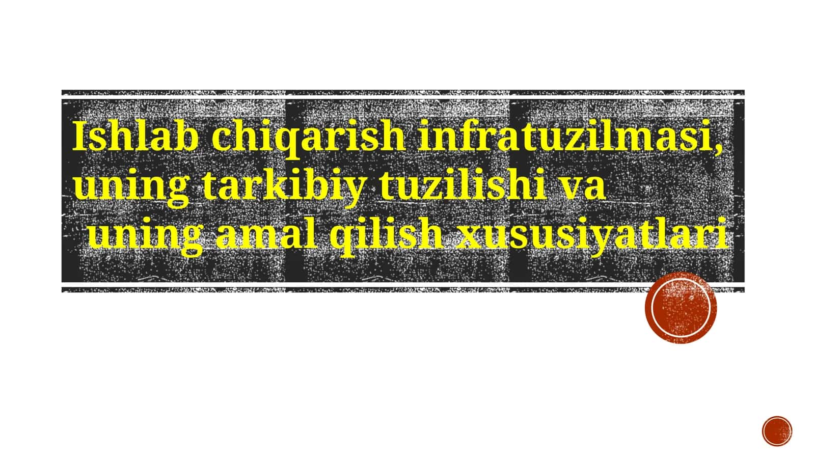 Ishlab chiqarish infratuzilmasi 1